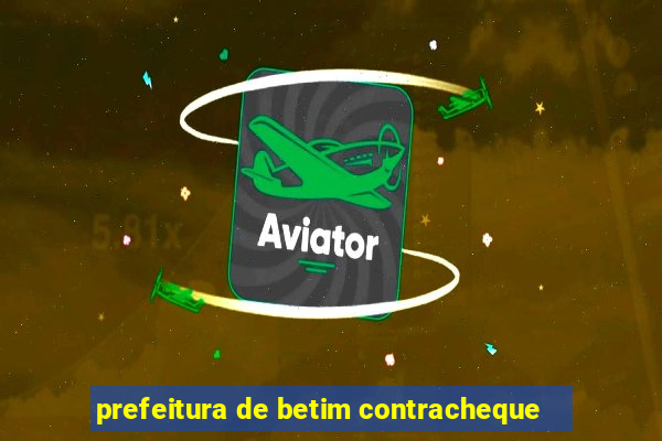 prefeitura de betim contracheque